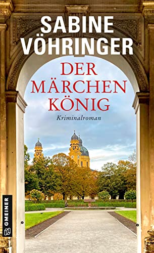 Der Märchenkönig: Kriminalroman (Hauptkommissar Perlinger)
